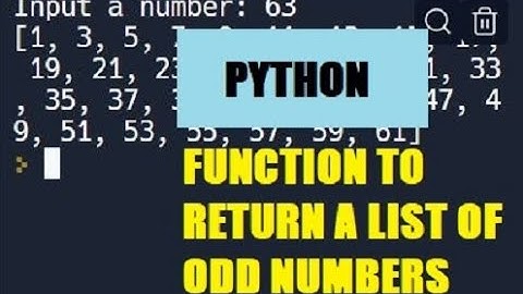 Python Function to Create a List/Array of Odd Numbers using Input Statement, and For Loop | Easy