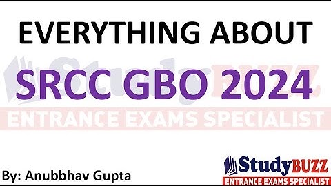All about SRCC GBO 2024 | Exam pattern, SRCC Cutoff, SRCC GBO placements, Important topics