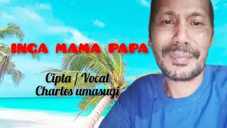 INGA MAMA PAPA By Charles umasugi_Official_Music_Video