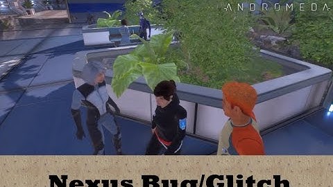 Mass Effect Andromeda Nexus Glitch/Bug - Stuck Between People