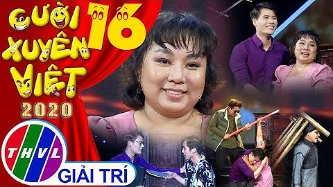 Cười xuyên Việt 2020 - Tập 16 | Trà móc câu - Kim Đào