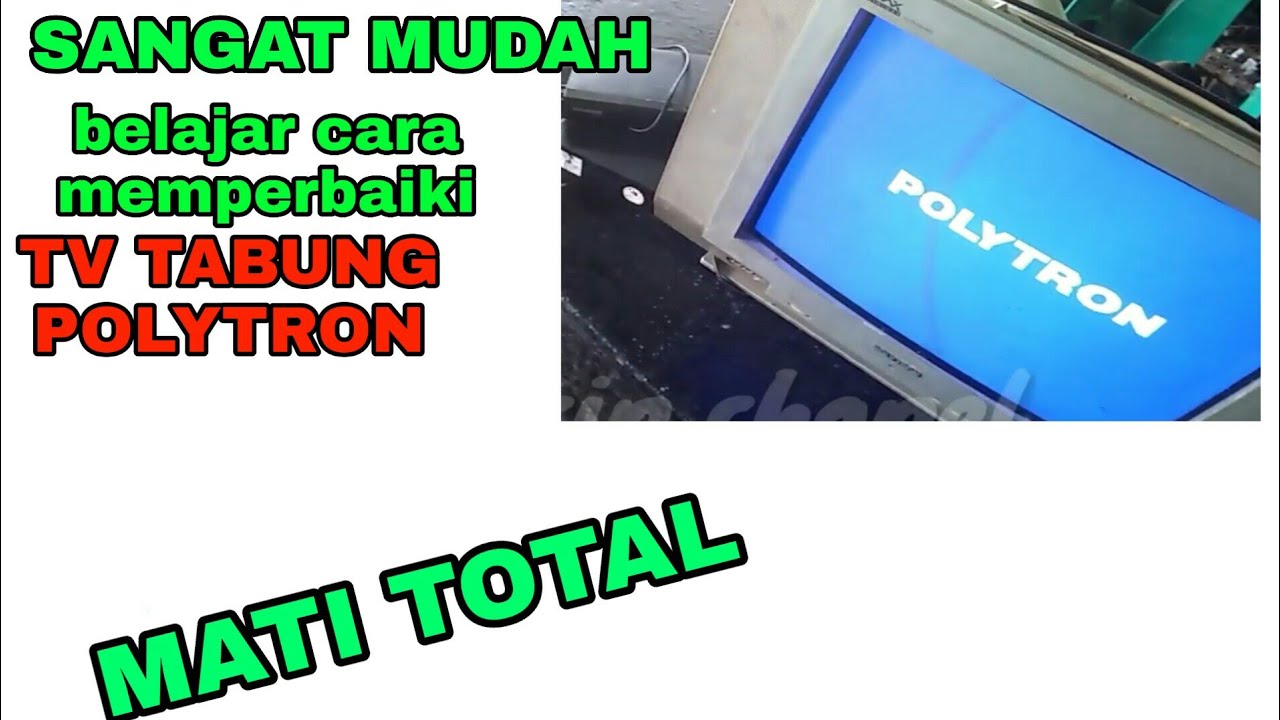 Cara Memperbaiki Tv Tabung Warna Hilang Jadi Hitam Putih Youtube