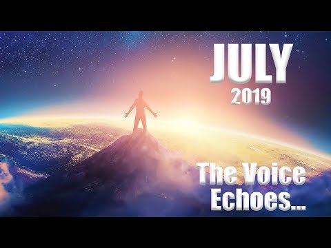 JULY: The Voice of Purpose Echoes Around You, Do You Hear It?