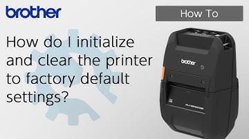 How do I initialize and clear the printer to factory default settings? [Brother Global Support]