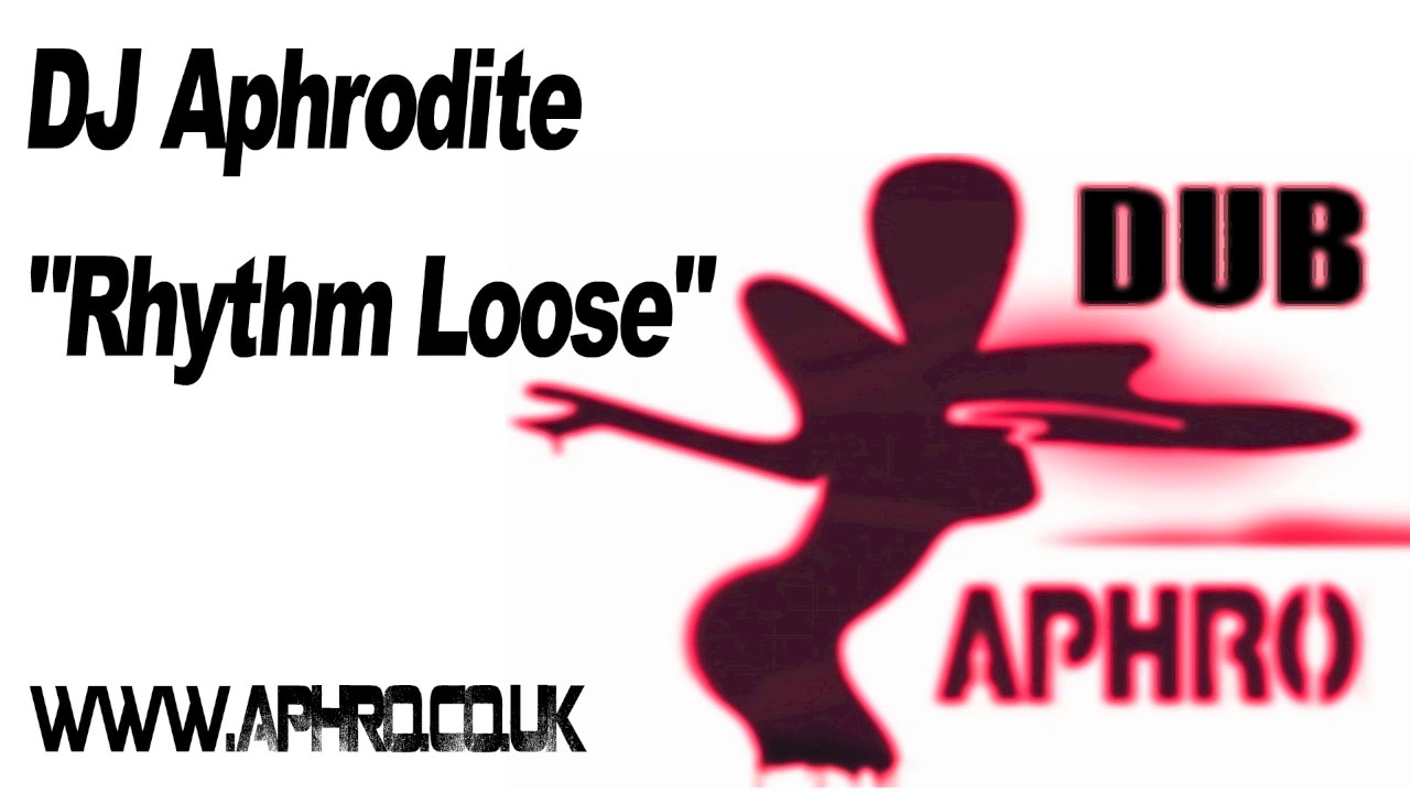 Watch DJ Aphrodite - Rhythm Loose on YouTube Watch DJ Aphrodite - Rhythm Loose on YouTube
