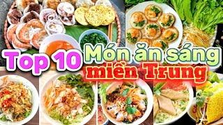 251. Top 10 Món ăn sáng ngon của miền Trung: bánh căn, bánh xèo, bánh canh, bún bò huế, bánh bèo,…