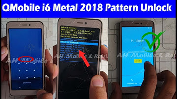 QMobile i6 Metal 2018 Hard Reset Pattern Unlock Without PC