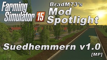 Farming Simulator 15 Mod Spotlight - Suedhemmern v1.0 Map
