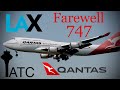ATC| Los Angeles LAX| Qantas 747's Final Flight| w/ Transcript| QF7474