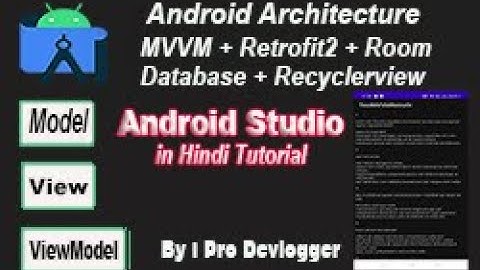 MVVM Android Architecture Retrofit with ​Room Database in Android studio || Hindi Tutorial