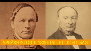 NORSK SPRÅKHISTORIE 1800-TALLET KORT SAGT