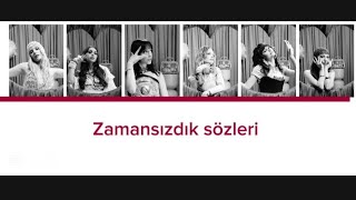 Şarki Sözleri̇|Zamansizdik