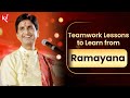 Teamwork lessons to learn from ramayana  dr kumar vishwas