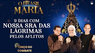 Terço do Combate — BRASIL SOB O MANTO DE MARIA - 9 dias com Nossa Senhora das Lágrimas - 23/05