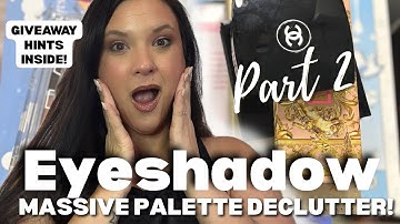 EYESHADOW PALETTE DECLUTTER! Massive Makeup Declutter Part 2 & More Giveaway Clues Inside! 