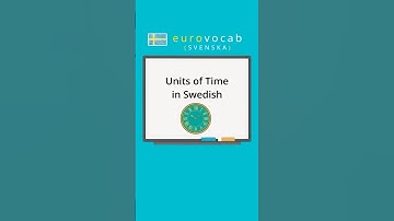 Learn Swedish - Units of Time