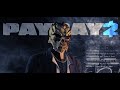 So my wife hasn't really played Payday 2 pt 4: Bubba Blasting