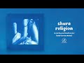 Shura - religion (u can lay your hands on me) [Gabe Gurnsey Remix] (Official Audio)