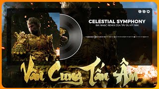 VÂN CUNG TẤN ÂM - 云宫迅音 - CELESTIAL SYMPONY | TÂY DU KÍ REMIX | OST BLACK MYTH WUKONG [VIETSUB]