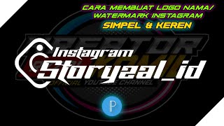 CARA MEMBUAT LOGO NAMA/WATERMARK INSTAGRAM SIMPEL & KEREN