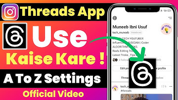 A To Z Settings | Instagram Threads App Kaise Use Kare | How To Use Instagram Threads App