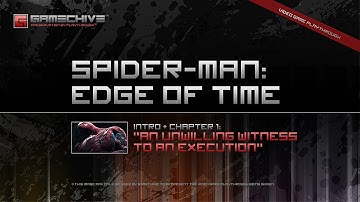 Spider-Man: Edge of Time (PS3) Gamechive (Chapter 1: An Unwilling Witness to an Execution) [Easy]
