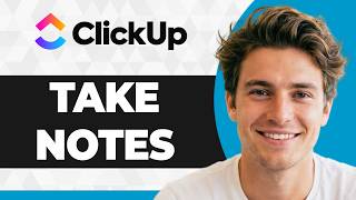 How to Take Notes in ClickUp (Step By Step) (2026 Guide)