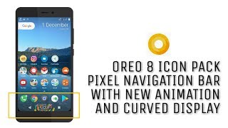 Android Oreo Icon pack and pixel Navigation bar and customization for Any android devices ⚡⚡⚡ screenshot 1