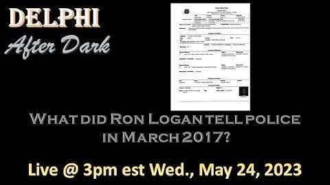 Live - What did Ron Logan tell police in March of 2017? #Delphi #Mononhighbridge