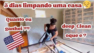 FIZ UMA DEEP CLEAN + EU GANHO MUITO DINHEIRO NO EUA COM FAXINA?