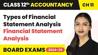 Types of Financial Statement Analysis | Class 12 Accountancy Chapter 11 | CBSE 2025-26