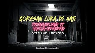 Goresan Luka Di Hati - Projector Band ft Maulana Ardiansyah (SpeedUp Reverb)