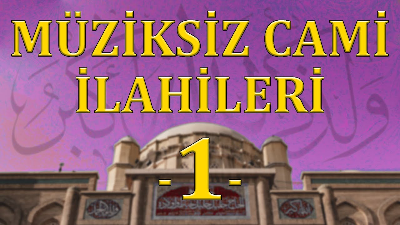 Müziksiz Cami İlahileri 1 ve  Ötme Bülbül İlahisi