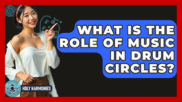 What Is The Role Of Music In Drum Circles? - Holy Harmonies