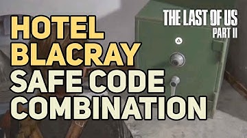 How to Open The Descent Safe Code The Last of Us 2 (Hotel Blacray Safe Code)