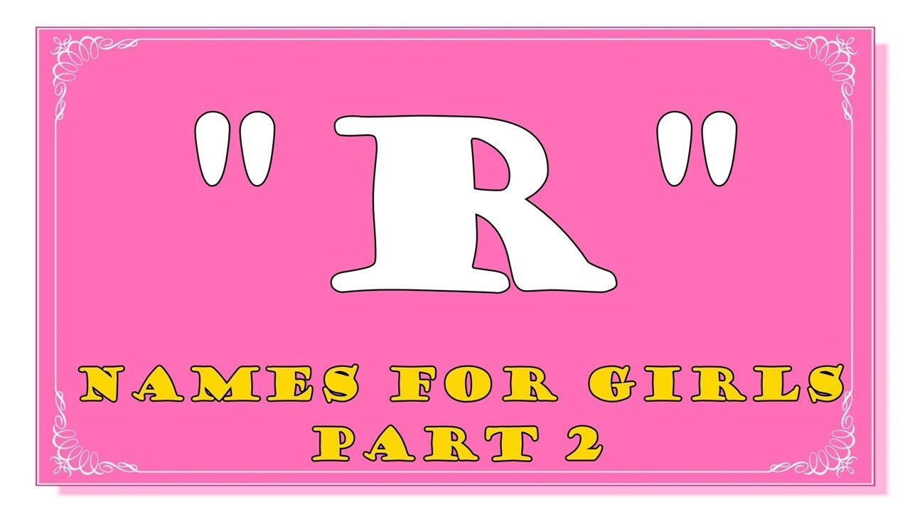 Popular Multicultural R Letter Names For Baby Girls Part1 Top 1000 Of Usa Youtube