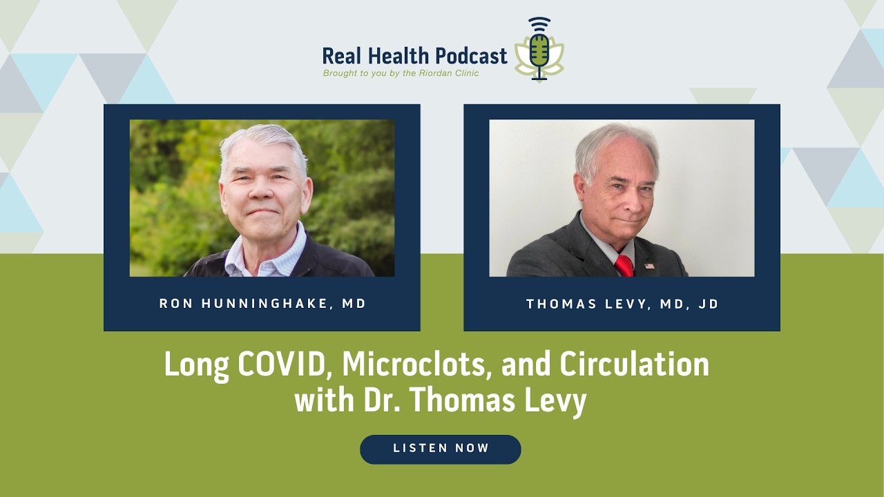 Long COVID, Microclots, and Circulation with Dr. Thomas Levy | Episode 114