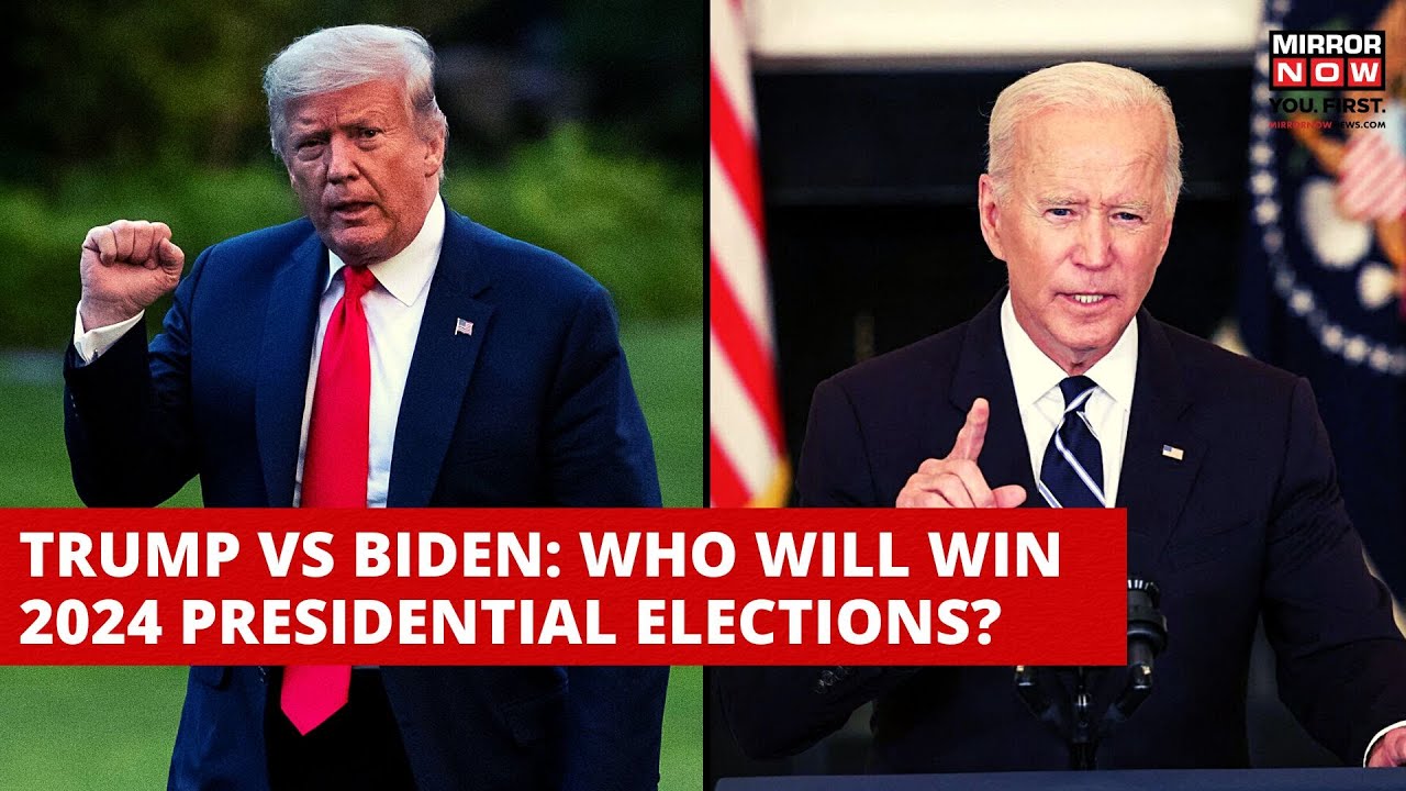 2024 US Election Prediction Joe Biden Vs Donald Trump Who Will Win