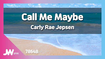 [JW노래방] Call Me Maybe / Carly Rae Jepsen / JW Karaoke