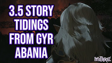 FFXIV 3.5 0989 Heavensward MSQ Part 1: Tidings from Gyr Abania