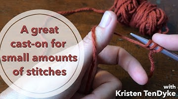 Backwards-Loop Cast-on Knitting Tutorial, with Kristen TenDyke