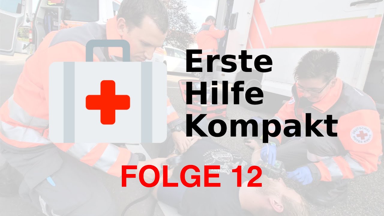 Erste Hilfe Kompakt - Folge 12: Stark blutende Wunden