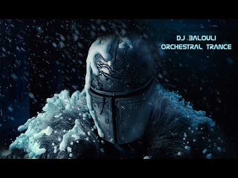 Orchestral Trance 2018  The End Of Mix by DJ Balouli Epic Love