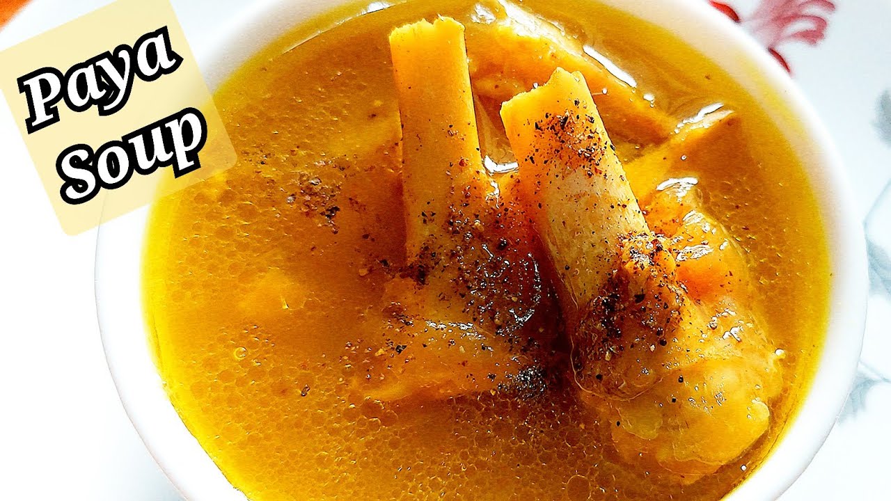 Paya Soup Benifits of mutton Soup recipe Mutton leg soup Mutton
