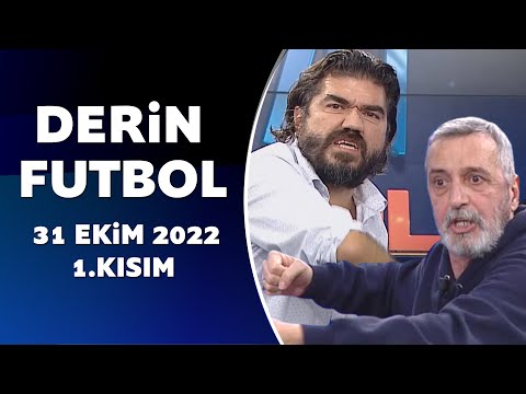 Derin Futbol 31 Ekim 2022 1.Kısım