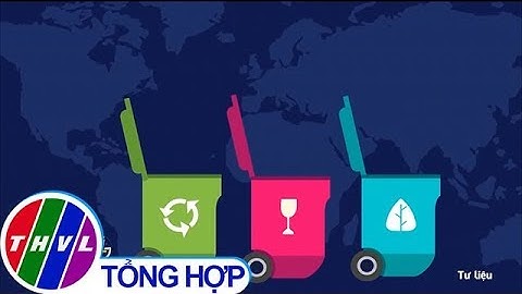 THVL | Ý thức không có - Khó phân loại rác