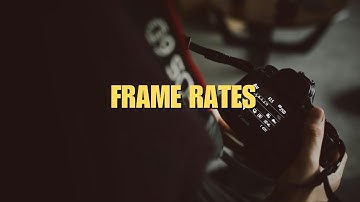 What Frame Rate Should You Film In?! (Beginner Guide)