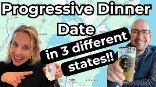 We traveled between 3 states for a progressive dinner date!