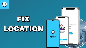 How To Fix And Solve Location On Waze App | Final Solution