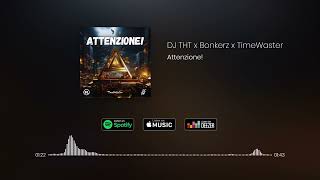 DJ THT x Bonkerz x TimeWaster - Attenzione!